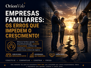 Empresas familiares: os erros que impedem o crescimento!