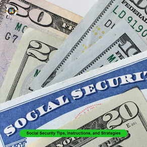 Webinar: Social Security Tips, Instructions, and Strategies