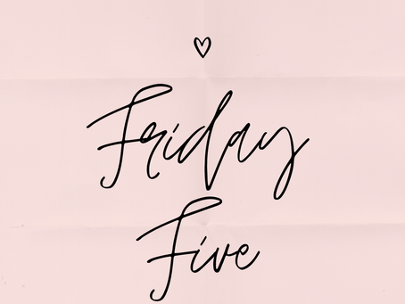 Friday Five – February 5th, 2021