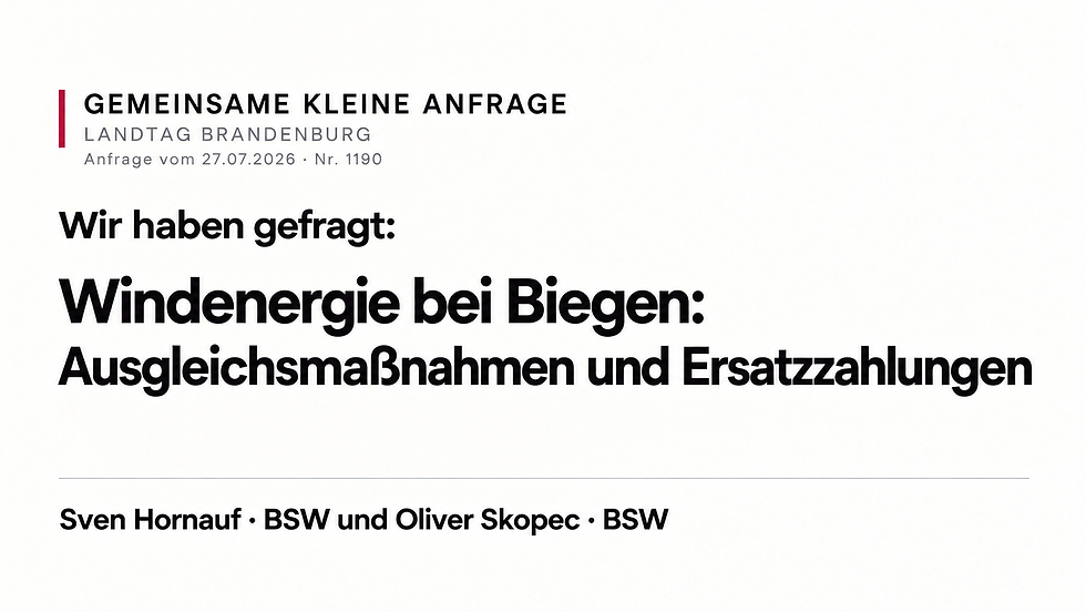 Gemeinsame Kleine Anfrage: Ausgleichsmaßnahmen und Ersatzzahlungen für Windenergievorhaben bei Biegen