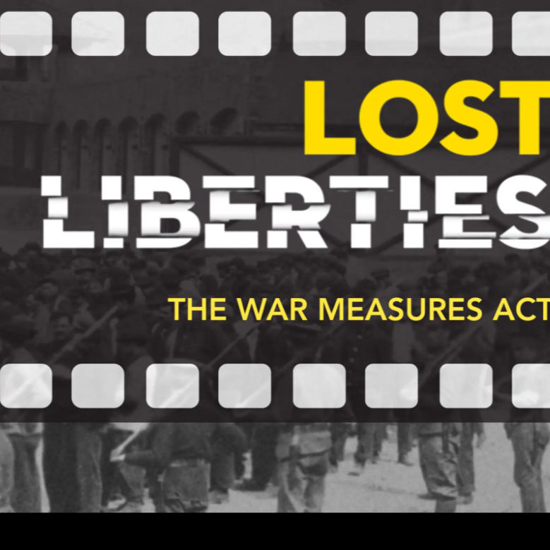 Peterborough: "Lost Liberties – The War Measures Act" Historical Exhibition
