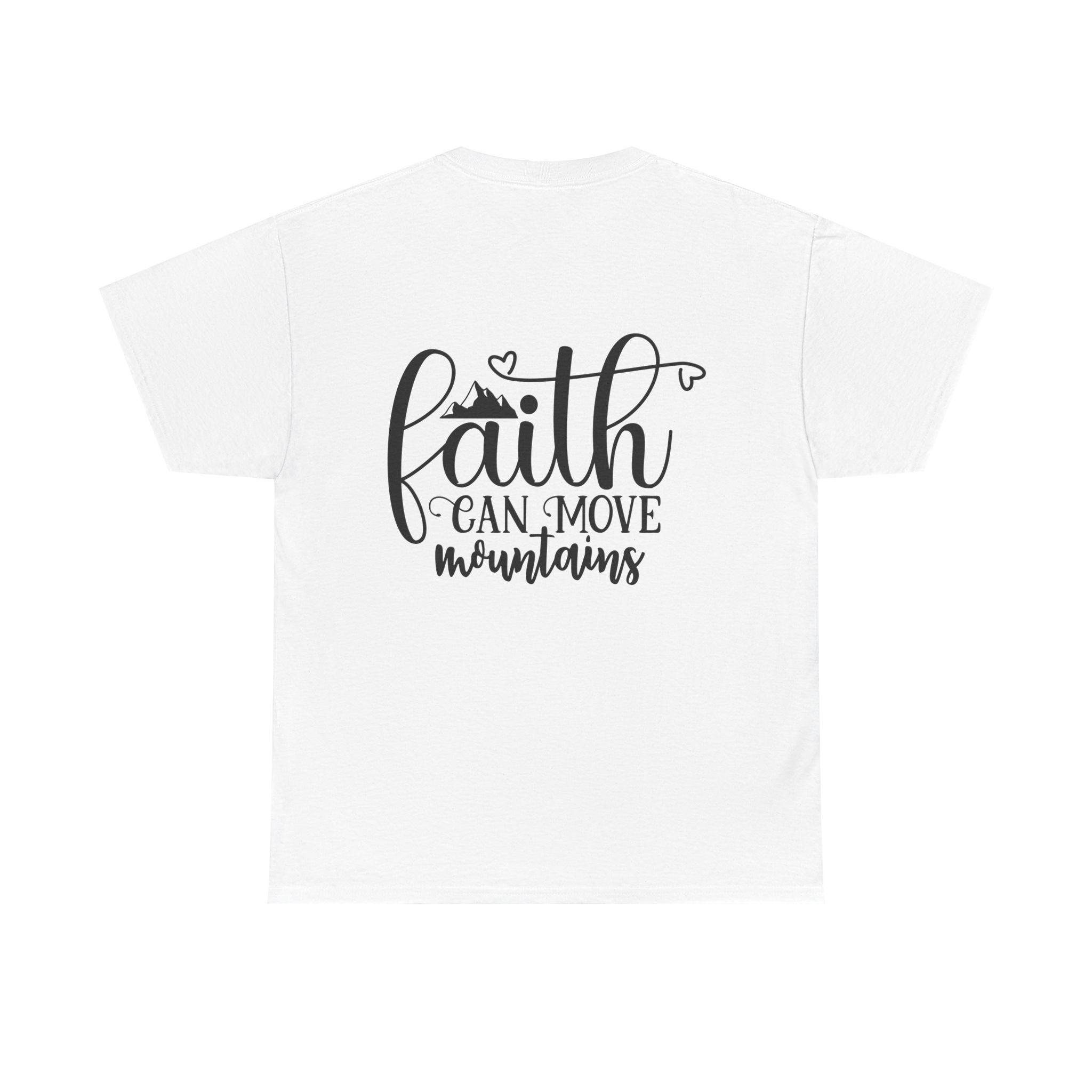 Faith Can Move Mountains - Unisex Heavy Cotton Tee