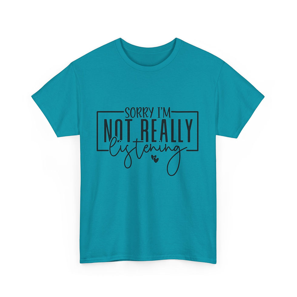 Thumbnail: Sorry I'm Not Really Listening - Unisex Heavy Cotton Tee
