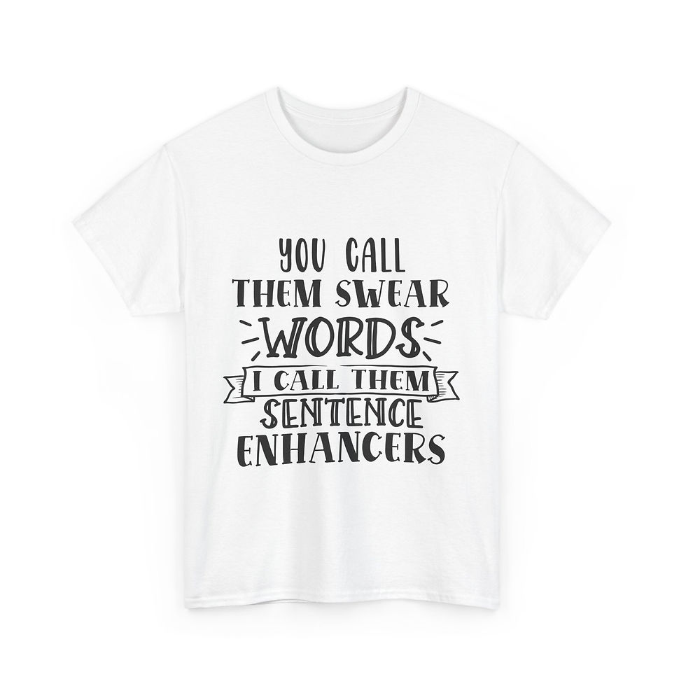 You Call Them Swear Words - Unisex Heavy Cotton Tee