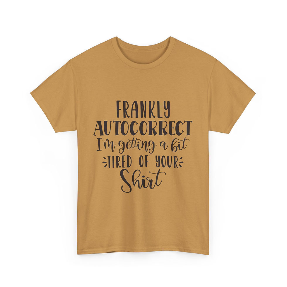 Thumbnail: Frankly Autocorrect - Unisex Heavy Cotton Tee