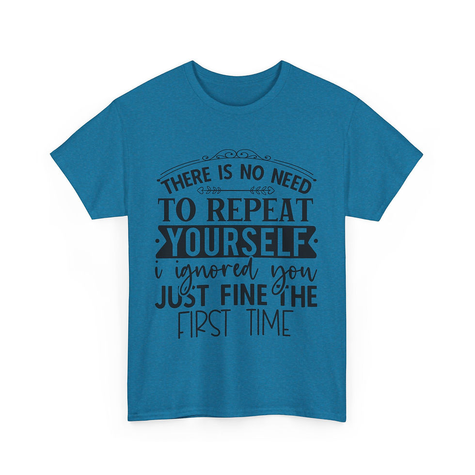 Thumbnail: There Is No Need To Repeat Yourself - Unisex Heavy Cotton Tee
