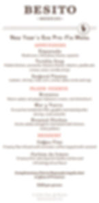 Besito Mexican New Year's Eve menu features appetizers, entrees, desserts, with details and pricing. Complimentary tequila or Prosecco.
