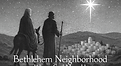 Bethlehem Neighborhood: Where God Moved In