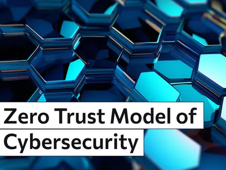 Cybersecurity in the Age of Zero Trust: A Comprehensive Guide to Enhanced IT Security
