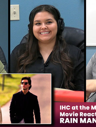 IHC at the Movies - RAIN MAN