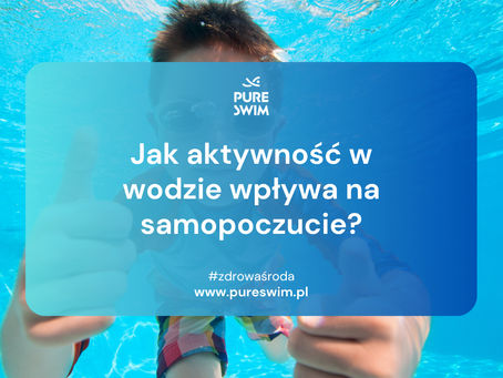 Jak aktywność w wodzie wpływa na samopoczucie?