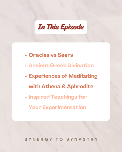 • Oracles vs Seers
• Ancient Greek Divination
• Experiences of Meditating with Athena & Aphrodite
• Inspired Teachings for Your Experimentation