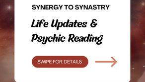 Synergy to Synastry Life Updates & Psychic Reading Swipe for Details arrow pointing to the right. Share this Post or Save for Later