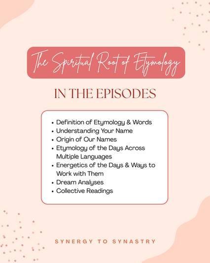 Definition of etymology and words, understanding your name, origin of our names, days of the week latin italian english, how to work with the energetics of the monday tuesday wednesday thursday friday saturday sunday, dream analysis, collective psychic readings