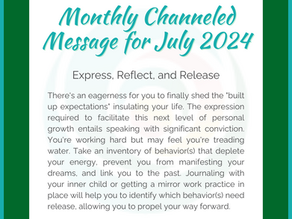 Monthly Channeled Message - July 2024