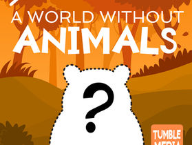 What If There Were No Animals?