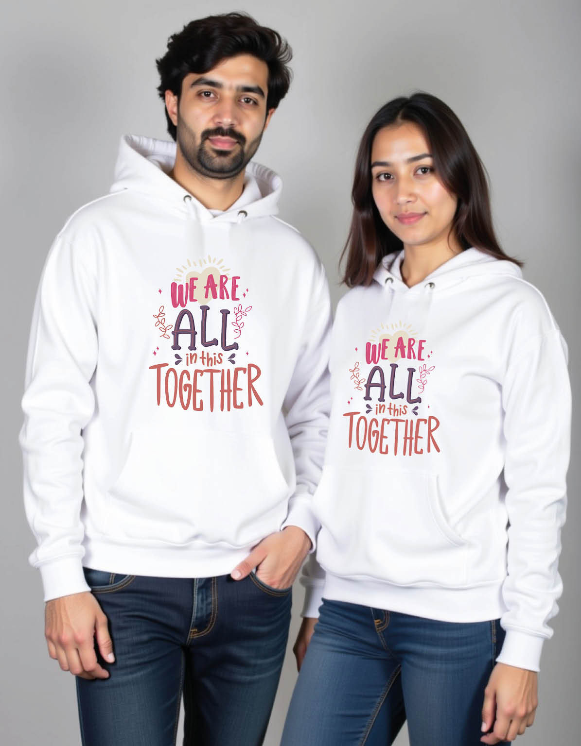 we are all in this together Classy Matching Couple Hoodies with Print