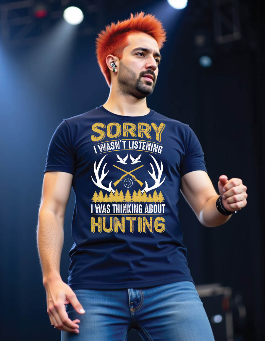 Thumbnail: sorry i was listening i was thinking about hunting mens printed graphic t shirt