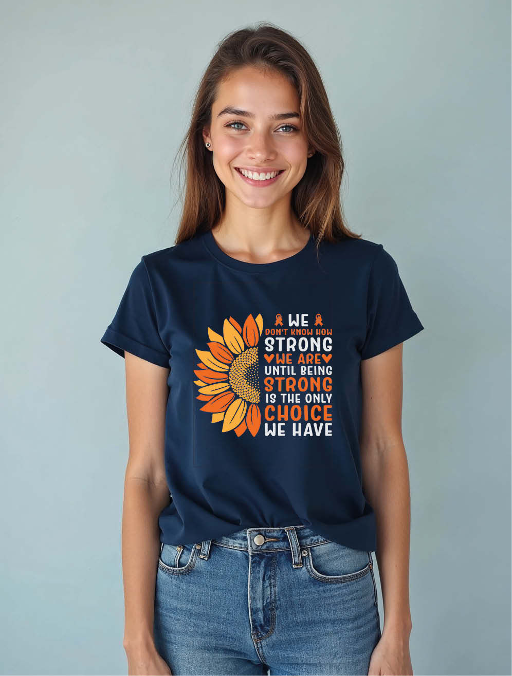 We strong untile strong choice Casual Women’s Quote T-Shirt – Buy Now