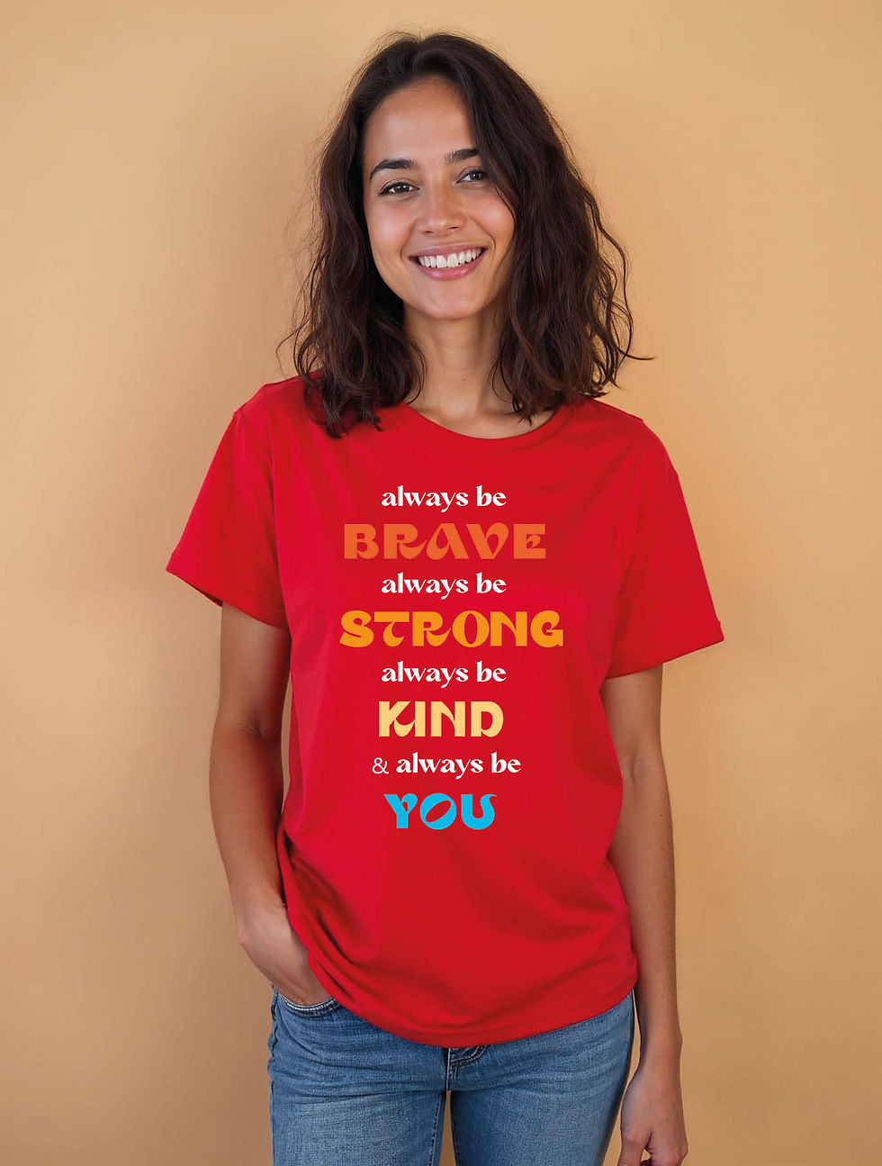 Thumbnail: always be brave always be strong always be kind& always be you women t shirt