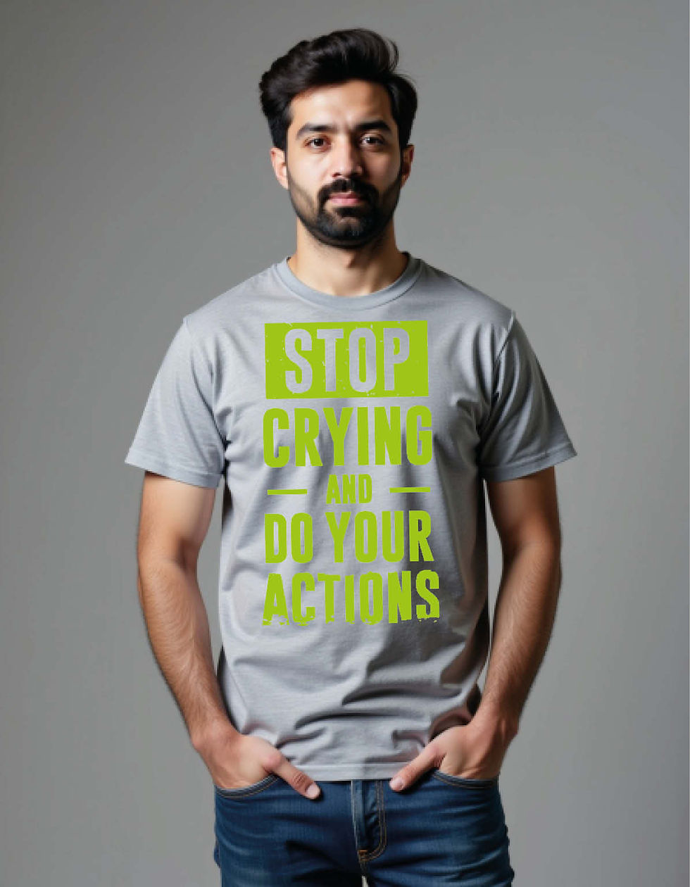 Thumbnail: stop crying and do your actions printed T-Shirt for All ages