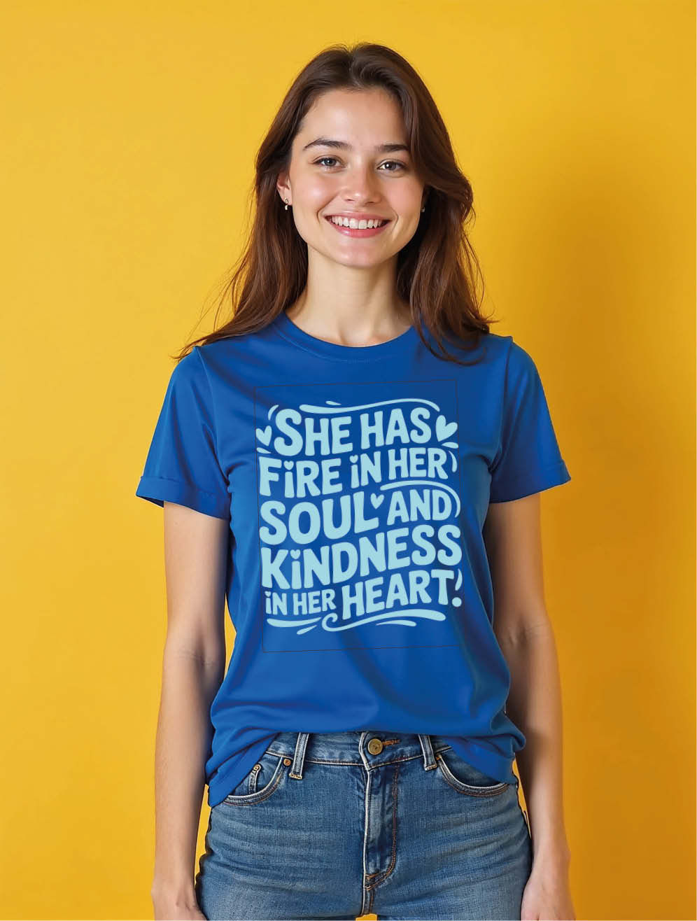 She has fire in her soul and kindness in her heart Stylish Women’s T-shirt