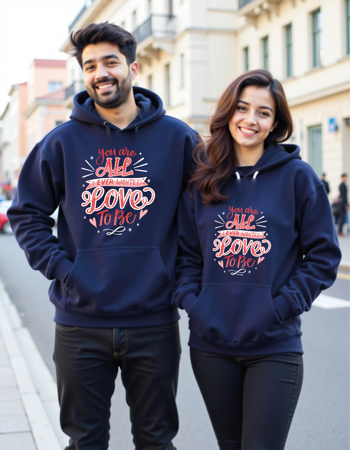 you are all i ever wanted love to be Classy Matching Couple Hoodies with Print