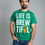 Thumbnail: life is brew tifol printed T-Shirt for all ages