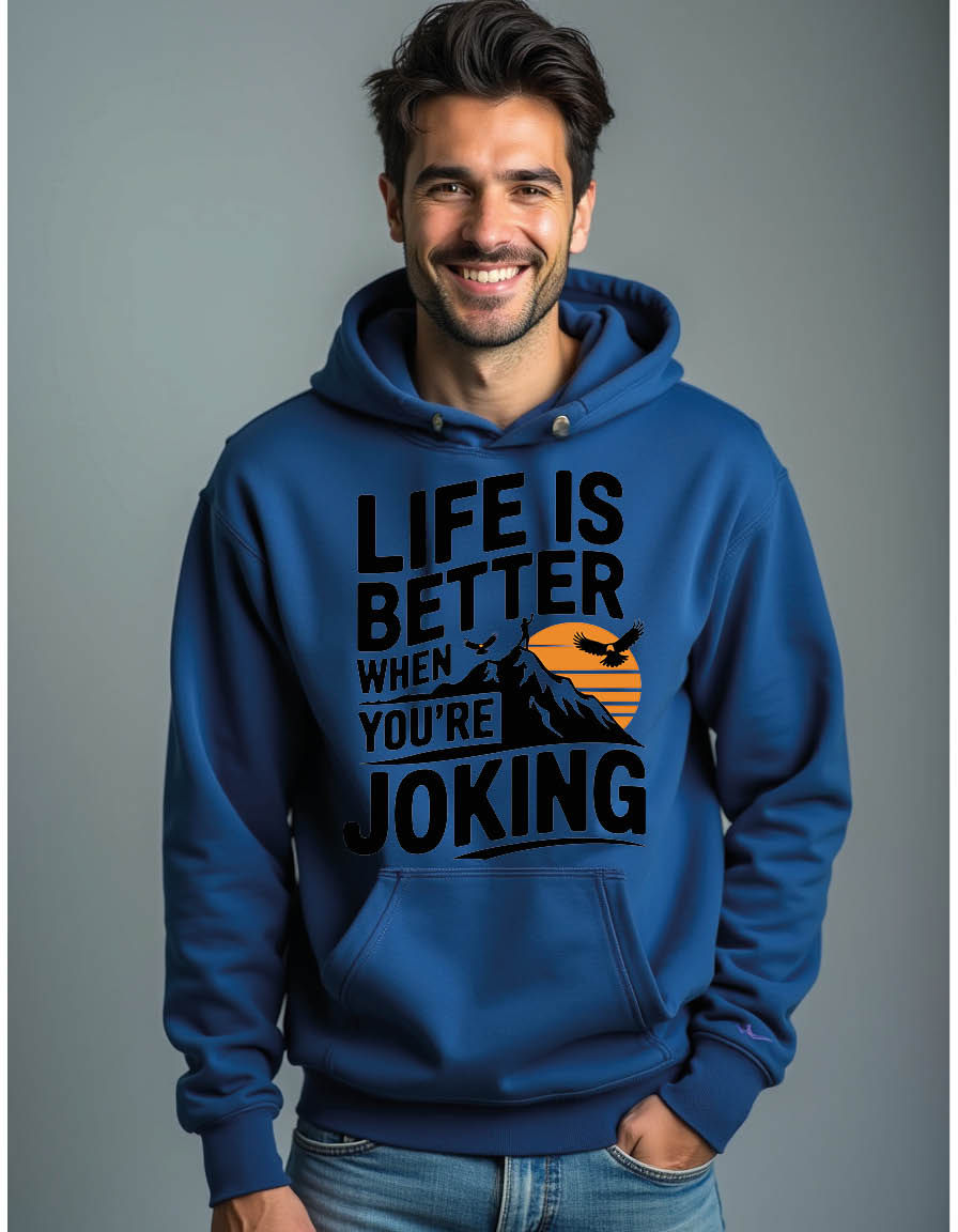 life is better when you re joking Men’s Streetwear Graphic Printed Hoodies