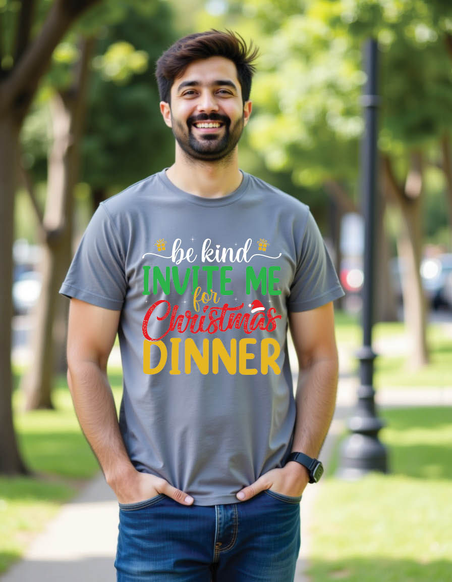 be kind invite me christmas dinner christmas mens printed graphic t shirt