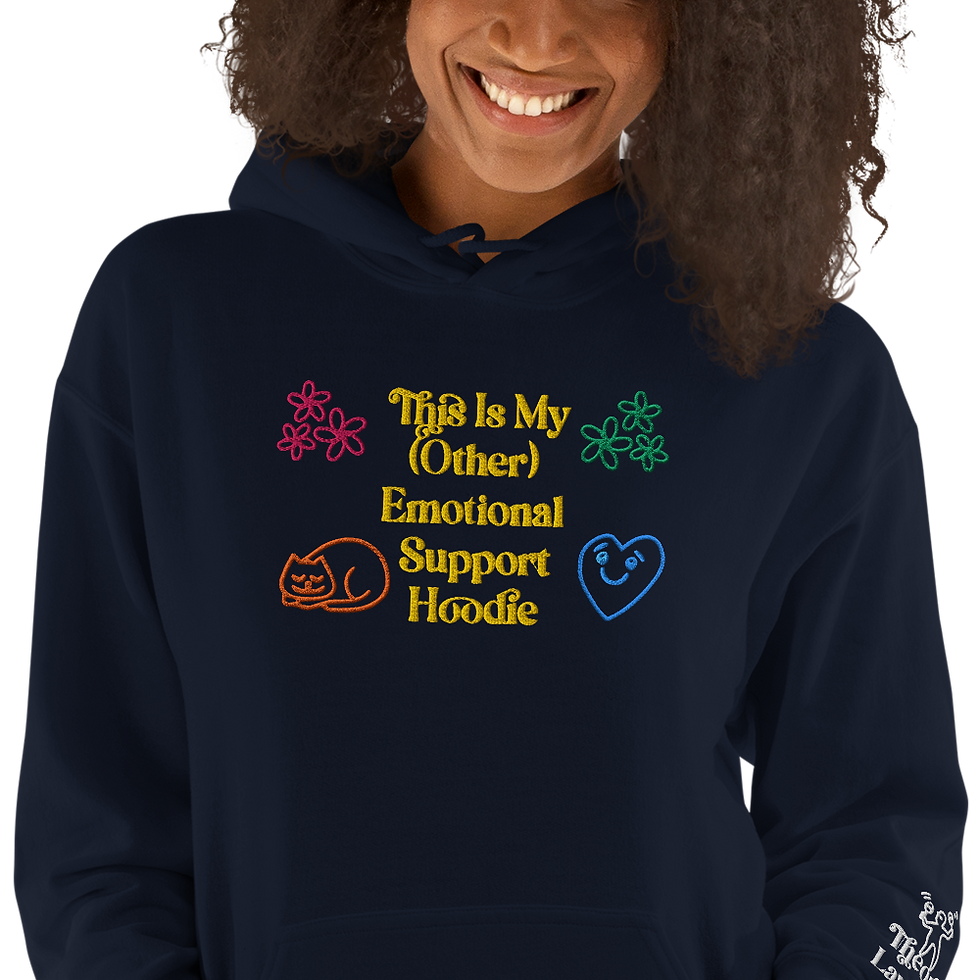 Thumbnail: My Other Emotional Support Hoodie