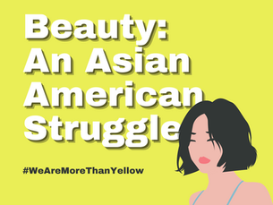 Beauty: An Asian American struggle