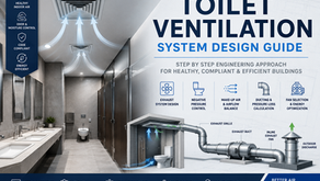 Step-by-Step Guidance for Toilet Ventilation System Design