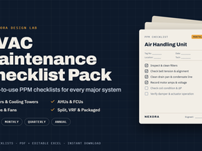 HVAC Maintenance Checklist Pack: Ready-to-Use PPM Checklists for Chillers, AHUs, FCUs, VRF & More