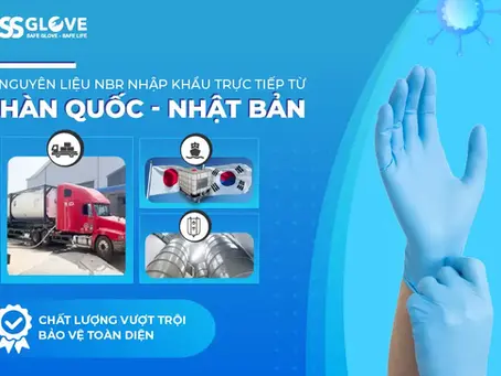 TOP 5 LÝ DO NÊN ƯU TIÊN LỰA CHỌN GĂNG TAY NITRILE S&S GLOVE