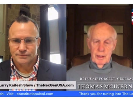 EXCLUSIVE: Lt. Gen. McInerney Reaffirms Unconstitutional '20 Election Catapult CCP Agenda Worldwide