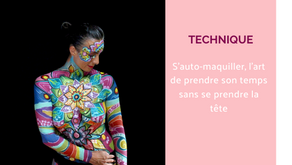 S'auto-maquiller : l'art de prendre son temps sans se prendre la tête!