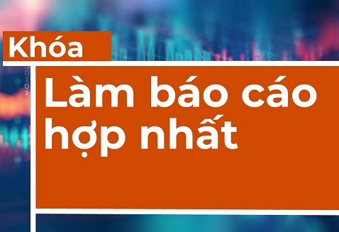 Khóa: Làm báo cáo hợp nhất
