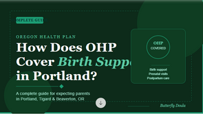 How Does OHP Cover Birth Support in Portland? (Complete Guide for Expecting Parents)
