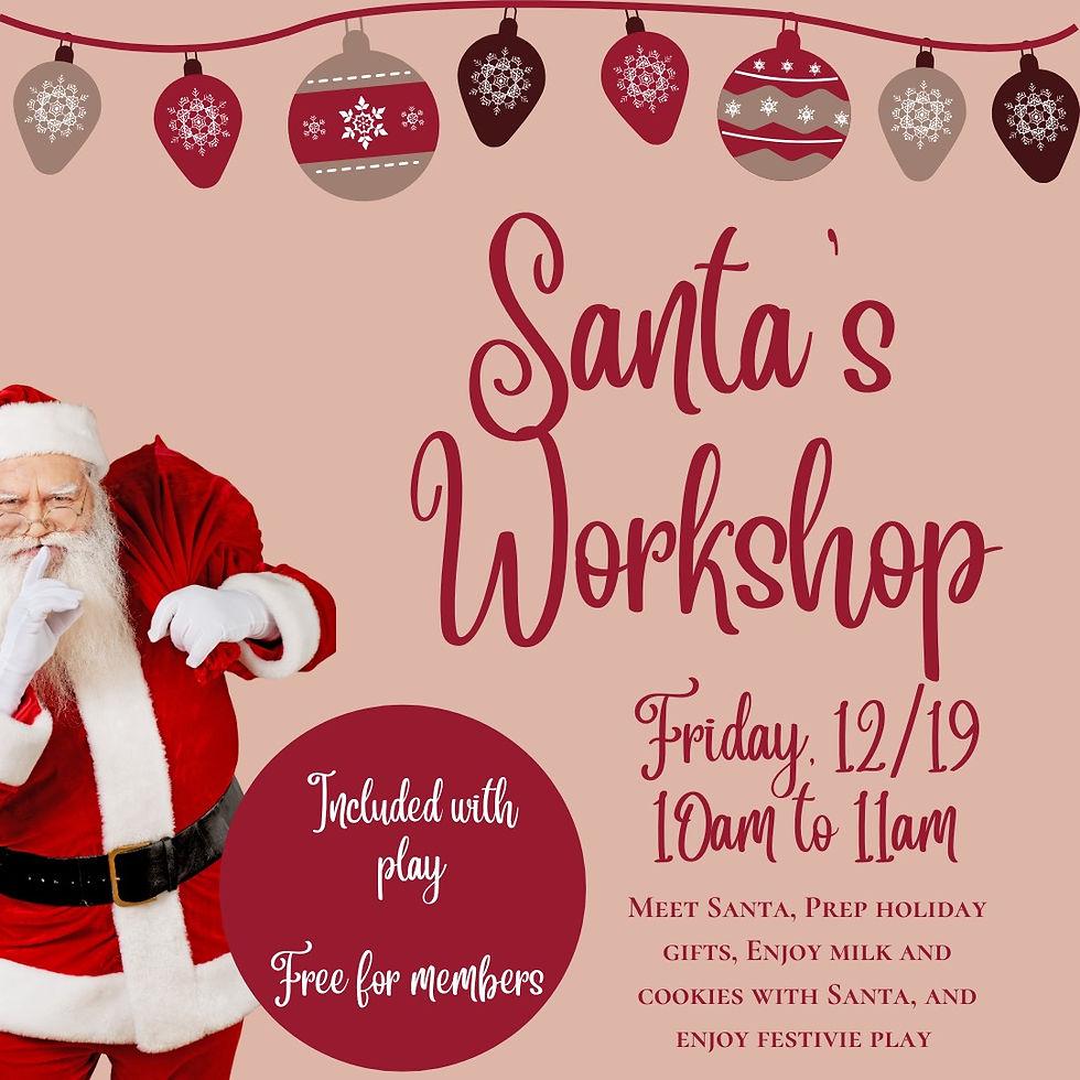 Friday, 12/19: Santa's Elves Workshop (10:00am to 11:00am)