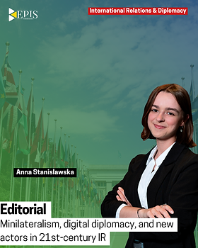 Editorial: EPIS Report on International Relations & Diplomacy Issue I