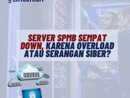 Server SPMB Sempat Down, Karena Overload atau Serangan Siber?