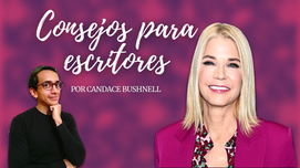 9 Consejos para escritores de chick lit | Candace Bushnell