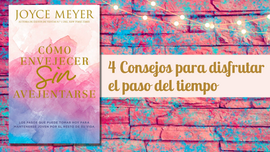4 lecciones de Cómo envejecer sin avejentarse