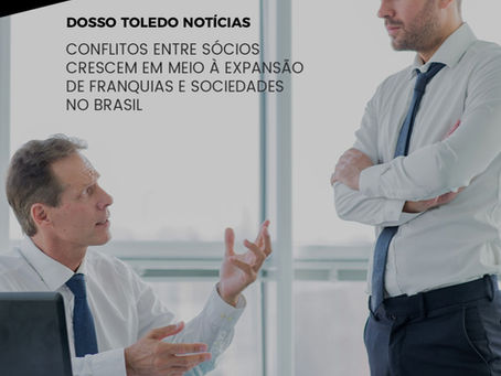 Conflitos entre sócios crescem em meio à expansão de franquias e sociedades no Brasil