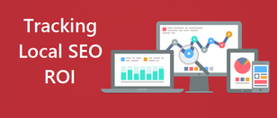Tracking Local SEO Marketing ROI