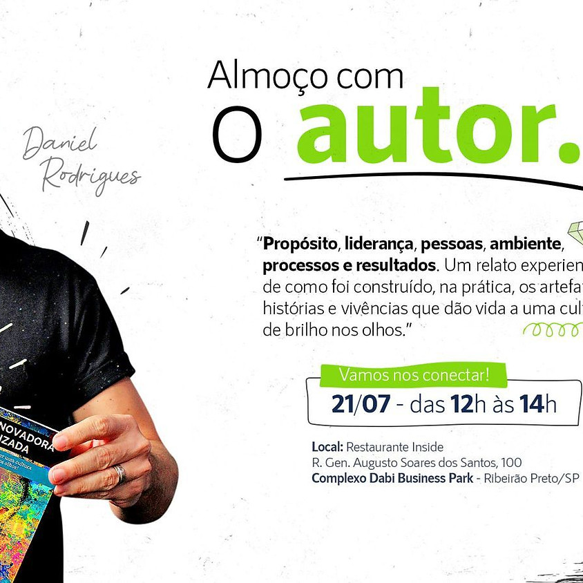 Almoço com o Autor - Daniel Rodrigues - Cultura Inovadora Humanizada