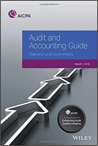 Audit and Accounting Guide: State and Local Governments 2018