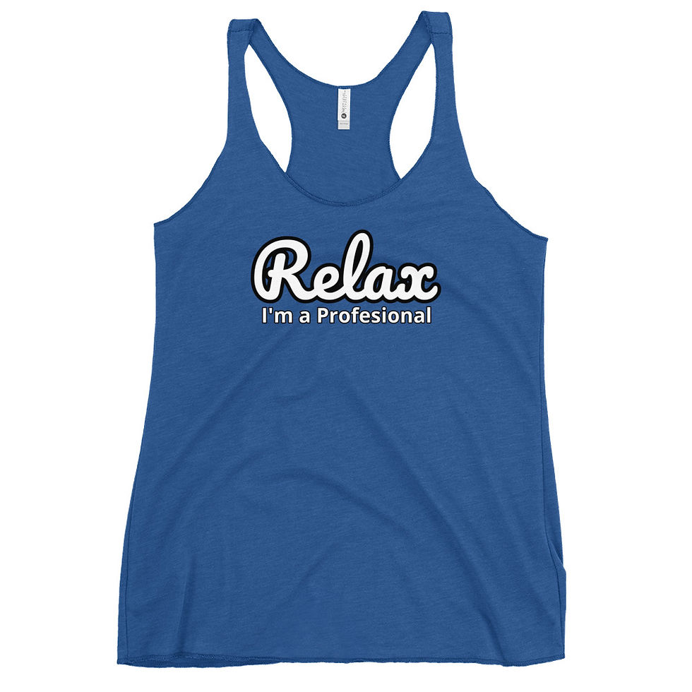 Thumbnail: Relax I'm a Professional - Ladies Racerback Tank