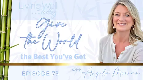Angela-Moonan-Give-the-World-the-Best-Youve-Got-inspired-by-Wayne-Dyer-and-Prayer-of-Saint
